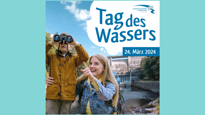 24. März - Tag des Wassers ©Landestalsperrenverwaltung des Freistaates Sachsen